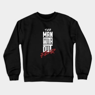 The Man Without Fear Crewneck Sweatshirt